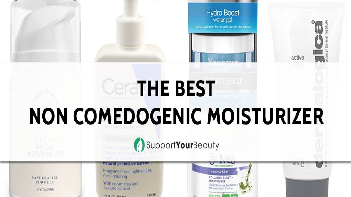 Non Comedogenic Moisturizer – 6 Best Non-Comedogenic Moisturizers