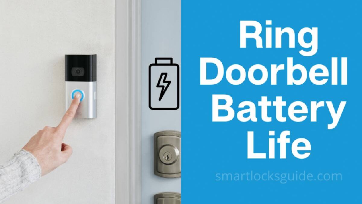 How Long Does Ring Doorbell Battery Last? – Battery Life, Battery Duration, and More