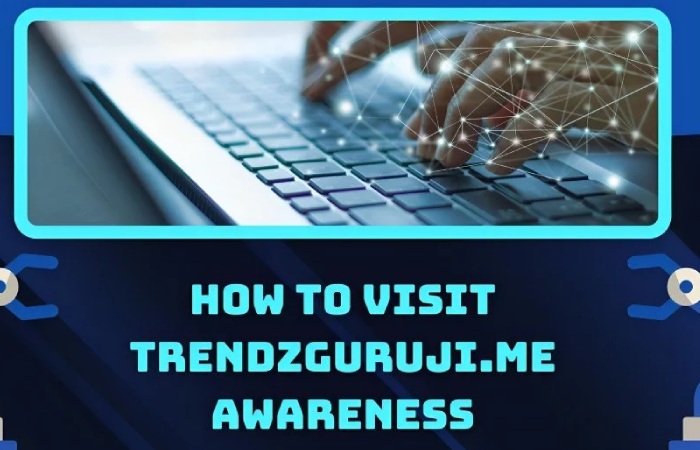 How to Increase Awareness of Trendzguruji.me?