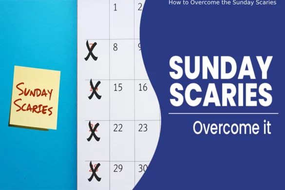 How to Overcome the Sunday Scaries